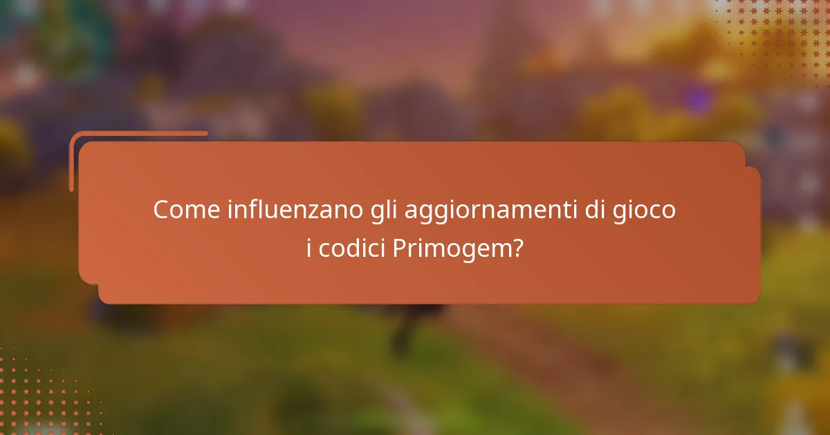 Come influenzano gli aggiornamenti di gioco i codici Primogem?