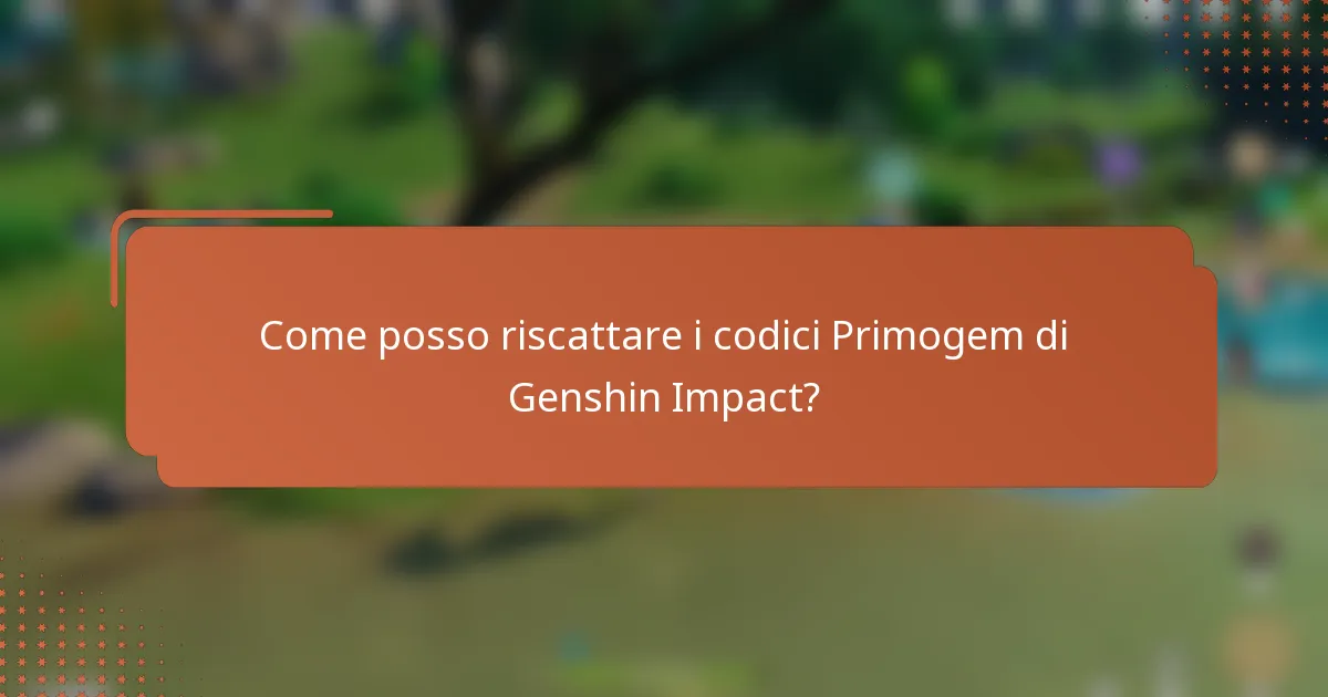 Come posso riscattare i codici Primogem di Genshin Impact?