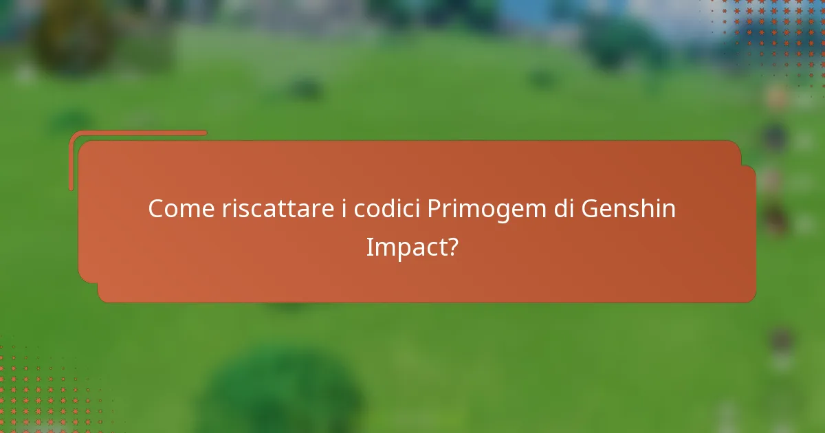 Come riscattare i codici Primogem di Genshin Impact?