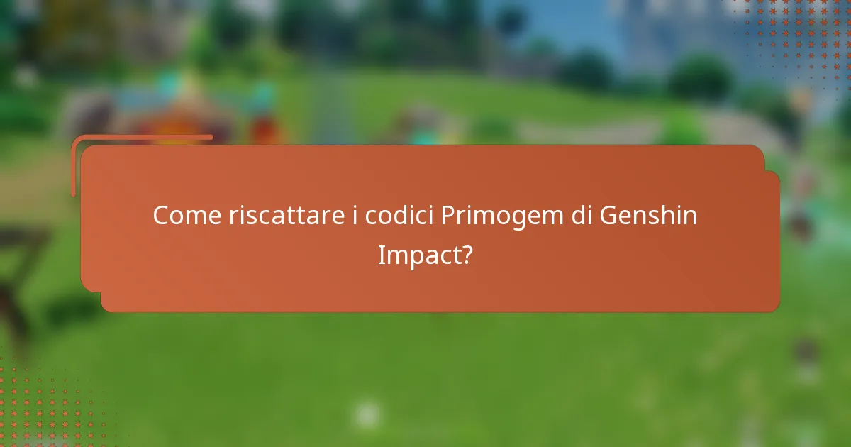 Come riscattare i codici Primogem di Genshin Impact?