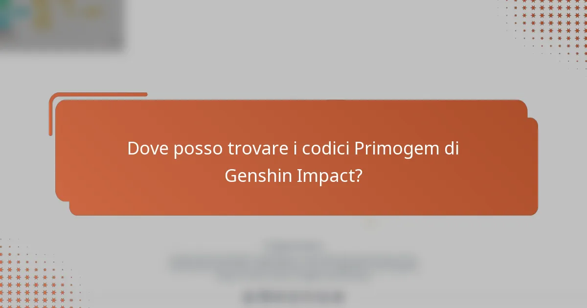 Dove posso trovare i codici Primogem di Genshin Impact?