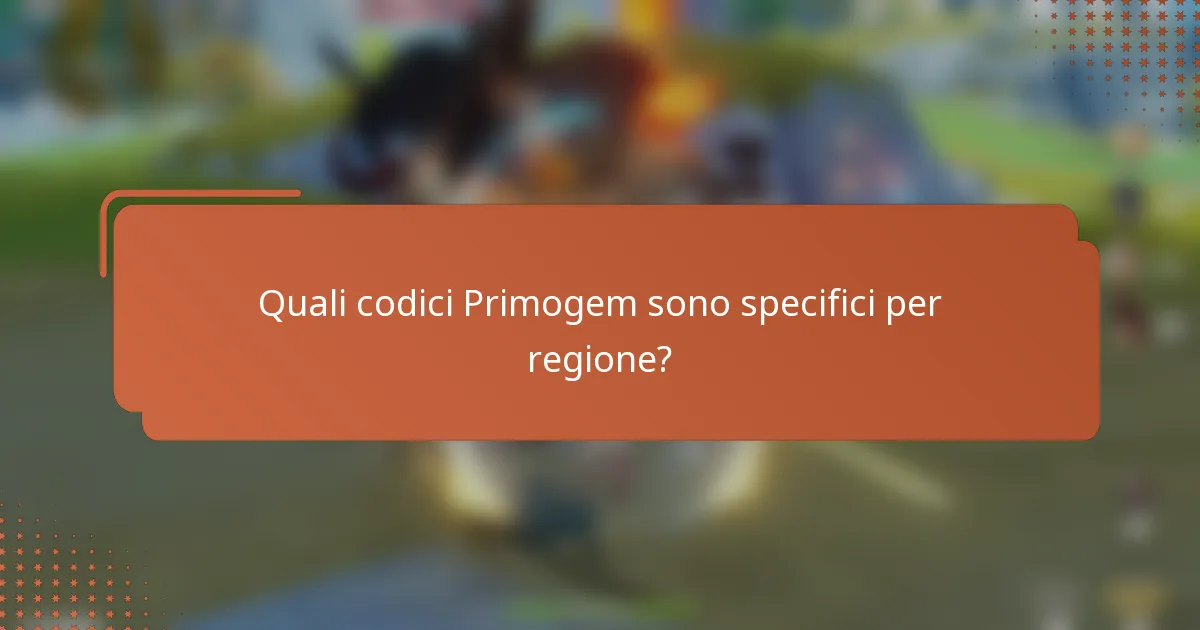 Quali codici Primogem sono specifici per regione?