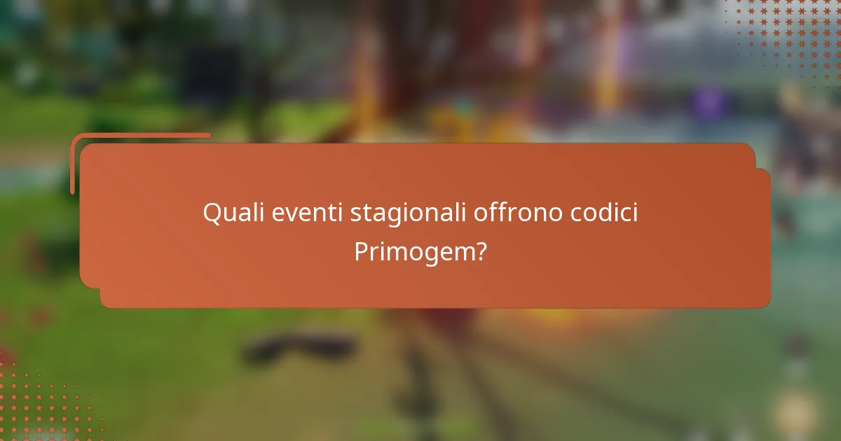 Quali eventi stagionali offrono codici Primogem?