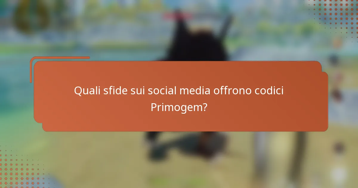 Quali sfide sui social media offrono codici Primogem?