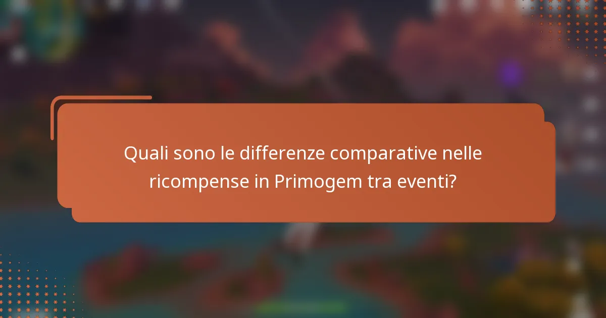 Quali sono le differenze comparative nelle ricompense in Primogem tra eventi?