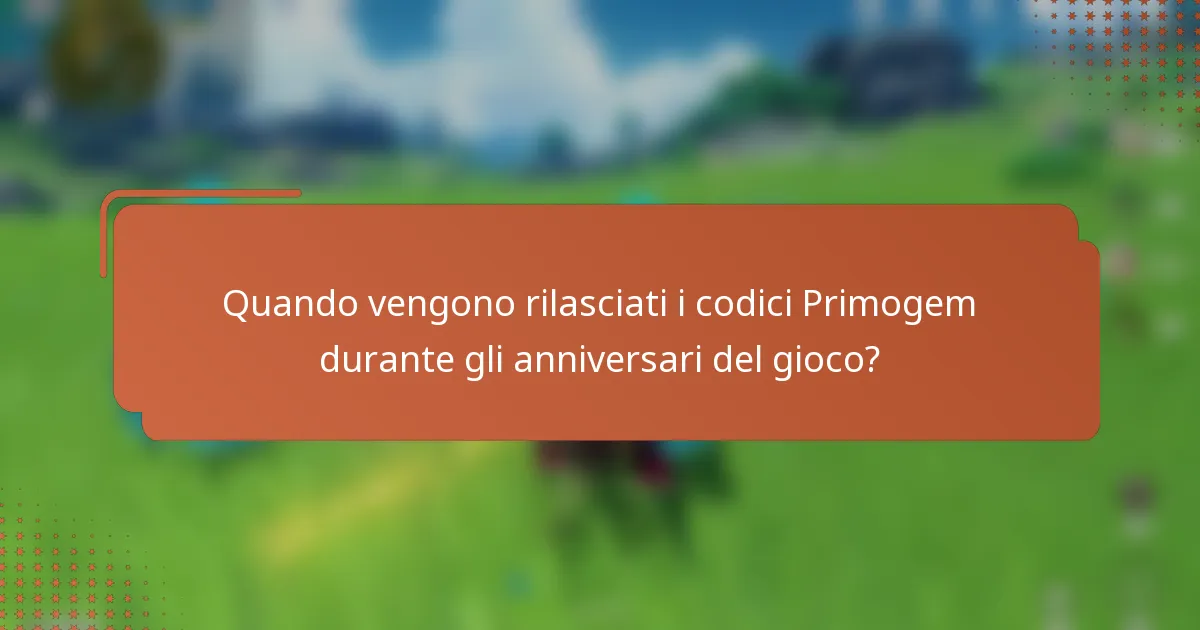 Quando vengono rilasciati i codici Primogem durante gli anniversari del gioco?